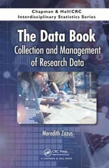 The Data Book : Collection and Management of Research Data by Meredith Zozus - Hardback
