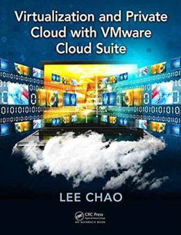Virtualization and Private Cloud with VMware Cloud Suite by Lee Chao - Paperback