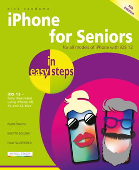 iPhone for Seniors in easy steps : Covers iOS 12 by Nick Vandome - Paperback