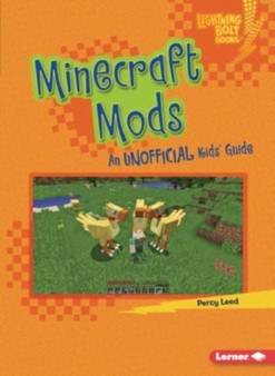 Minecraft Mods : An Unofficial Kids' Guide by Percy Leed - Paperback