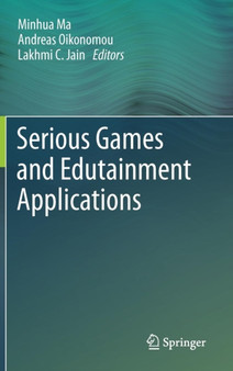 Serious Games and Edutainment Applications by Minhua Ma - Hardback