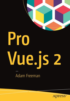 Pro Vue.js 2 by Adam Freeman - Paperback