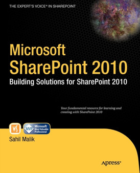 Microsoft SharePoint 2010 : Building Solutions for SharePoint 2010 by Sahil Malik - Paperback