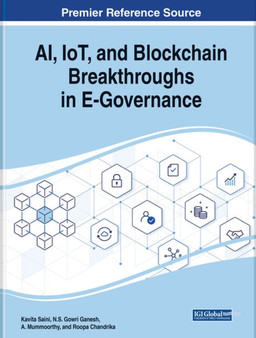 AI, IoT, and Blockchain Breakthroughs in E-Governance by Kavita Saini - Hardback