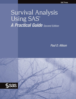 Survival Analysis Using SAS : A Practical Guide by Paul D Allison - Paperback