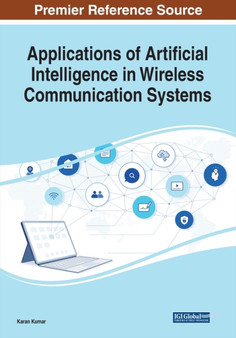 Applications of Artificial Intelligence in Wireless Communication Systems by Karan Kumar - Paperback