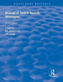Manual of Online Search Strategies by C.J. Armstrong - Paperback