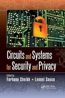 Circuits and Systems for Security and Privacy by Farhana Sheikh - Paperback