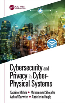 Cybersecurity and Privacy in Cyber Physical Systems by Yassine Maleh - Hardback