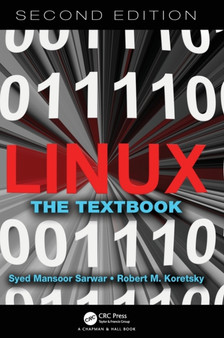 Linux : The Textbook, Second Edition by Syed Mansoor University of the Punjab) Sarwar - Hardback Linux : The Textbook, Second Edition by Syed Mansoor University of the Punjab) Sarwar - Hardback