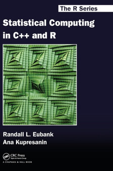 Statistical Computing in C++ and R by Randall L. Eubank - Hardback