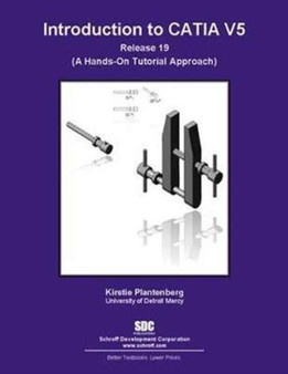 Introduction to CATIA V5 Release 19 by Kirstie Plantenburg - Paperback