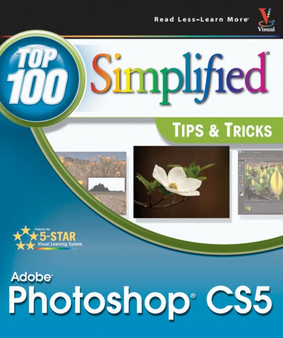 Photoshop CS5 : Top 100 Simplified Tips and Tricks by Lynette Kent - Paperback