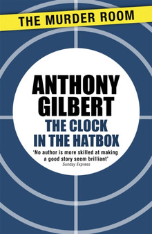 The Clock in the Hatbox : Classic golden age mystery from a true icon of crime fiction