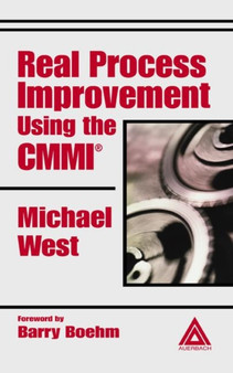 Real Process Improvement Using the CMMI by Michael West - Hardback