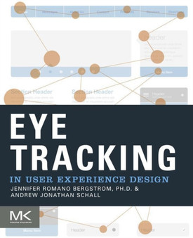 Eye Tracking in User Experience Design by Jennifer Romano Bergstrom - Paperback