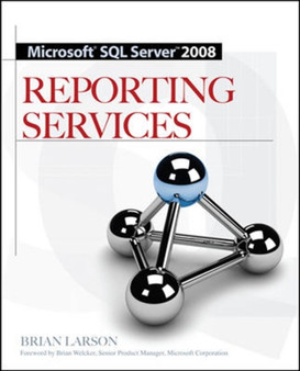Microsoft SQL Server 2008 Reporting Services by Brian Larson - Paperback