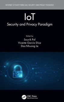IoT : Security and Privacy Paradigm by Souvik Pal - Hardback