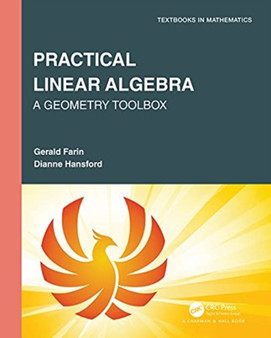 Practical Linear Algebra : A Geometry Toolbox by Gerald Farin - Hardback