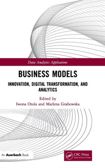 Business Models : Innovation, Digital Transformation, and Analytics by Iwona Otola - Hardback
