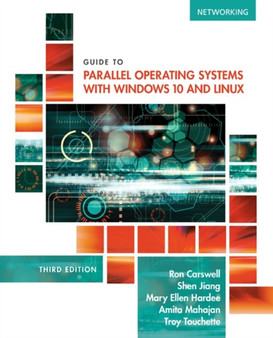 Guide to Parallel Operating Systems with Windows? 10 and Linux by Ron Carswell - Paperback