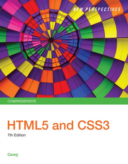 New Perspectives HTML5 and CSS3 : Comprehensive by Patrick Carey - Paperback