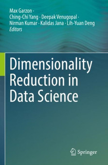 Dimensionality Reduction in Data Science by Max Garzon - Paperback