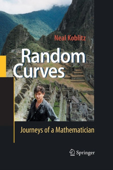 Random Curves : Journeys of a Mathematician by Neal Koblitz - Paperback