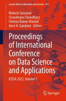 Proceedings of International Conference on Data Science and Applications : ICDSA 2022, Volume 1 : 551 by Mukesh Saraswat - Paperback