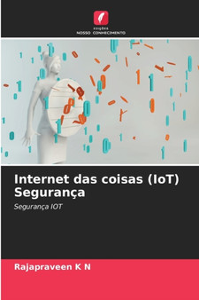 Internet das coisas (IoT) Seguranca by Rajapraveen K N - Paperback