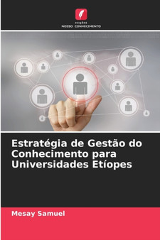 Estrategia de Gestao do Conhecimento para Universidades Etiopes by Mesay Samuel - Paperback Estrategia de Gestao do Conhecimento para Universidades Etiopes by Mesay Samuel - Paperback