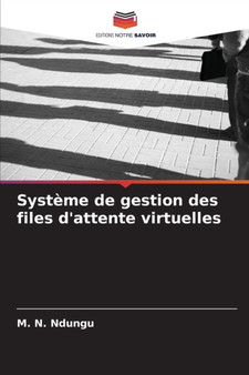 Systeme de gestion des files d'attente virtuelles by M N Ndungu - Paperback
