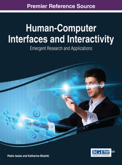 Human-Computer Interfaces and Interactivity : Emergent Research and Applications by Pedro Isaias - Hardback