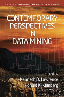 Contemporary Perspectives in Data Mining : Volume 1 by Kenneth D. Lawrence - Hardback