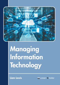 Managing Information Technology by Liam Lewis - Hardback