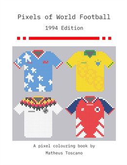 Pixels of World Football : 1994 Edition by Matheus Toscano - Paperback