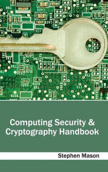 Computing Security & Cryptography Handbook by Stephen Mason - Hardback
