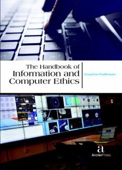 The Handbook of Information and Computer Ethics by Gerard Ian Prudhomme - Hardback