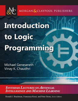 Introduction to Logic Programming by Michael Genesereth - Hardback
