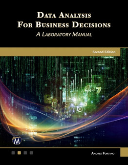 Data Analysis for Business Decisions : A Laboratory Manual by Andres Fortino - Paperback