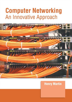Computer Networking: An Innovative Approach by Henry Martin - Hardback