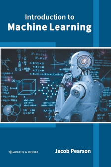Introduction to Machine Learning by Jacob Pearson - Hardback