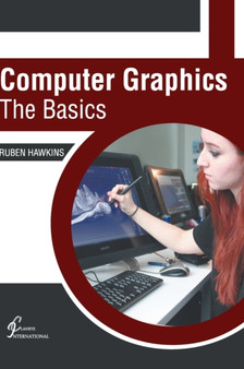 Computer Graphics: The Basics by Ruben Hawkins - Hardback