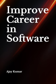 Improve Career in Software by Ajay Kumar - Paperback