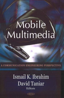 Mobile Multimedia : A Communication Engineering Perspective by Ismail K Ibrahim - Hardback
