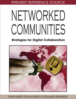 Networked Communities : Strategies for Digital Collaboration by Sylvie Albert - Hardback Networked Communities : Strategies for Digital Collaboration by Sylvie Albert - Hardback