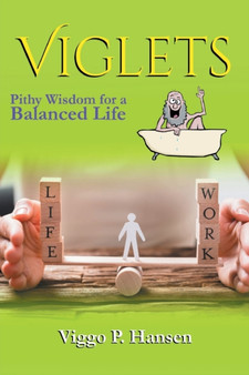 Viglets : Pithy Wisdom for a Balanced Life by Viggo P Hansen - Paperback