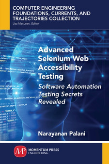 Advanced Selenium Web Accessibility Testing : Software Automation Testing Secrets Revealed by Narayanan Palani - Paperback