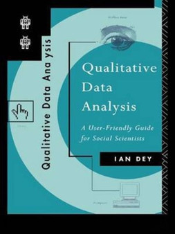 Qualitative Data Analysis : A User Friendly Guide for Social Scientists by Ian Dey - Hardback