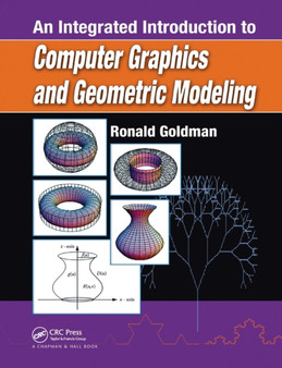 An Integrated Introduction to Computer Graphics and Geometric Modeling by Ronald Goldman - Paperback